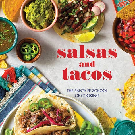 Salsas and Tacos: The Santa Fe School of Cooking