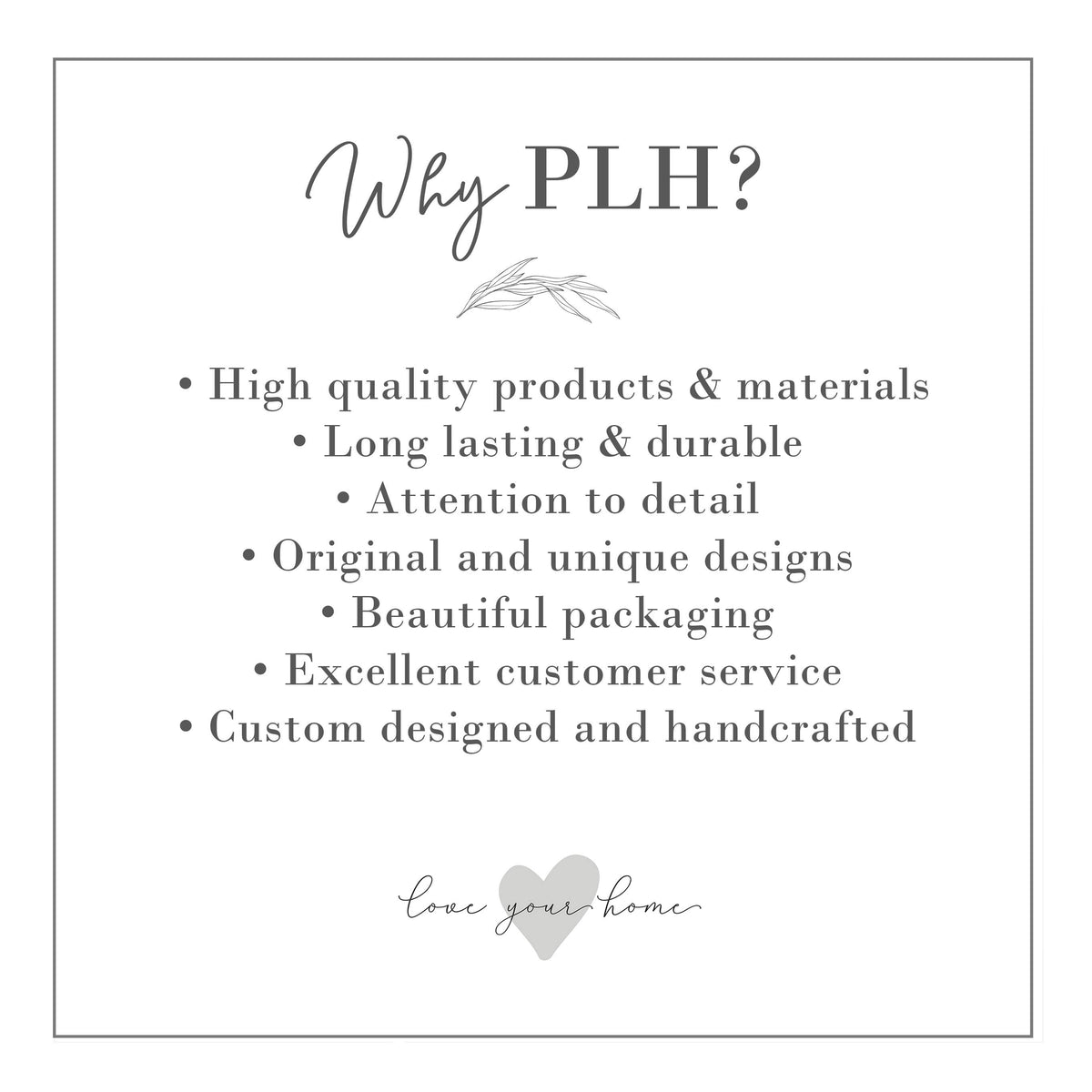 Text list explaining why a brand or product line is called PLH, with bullet points about quality, durability, attention to detail, and more.