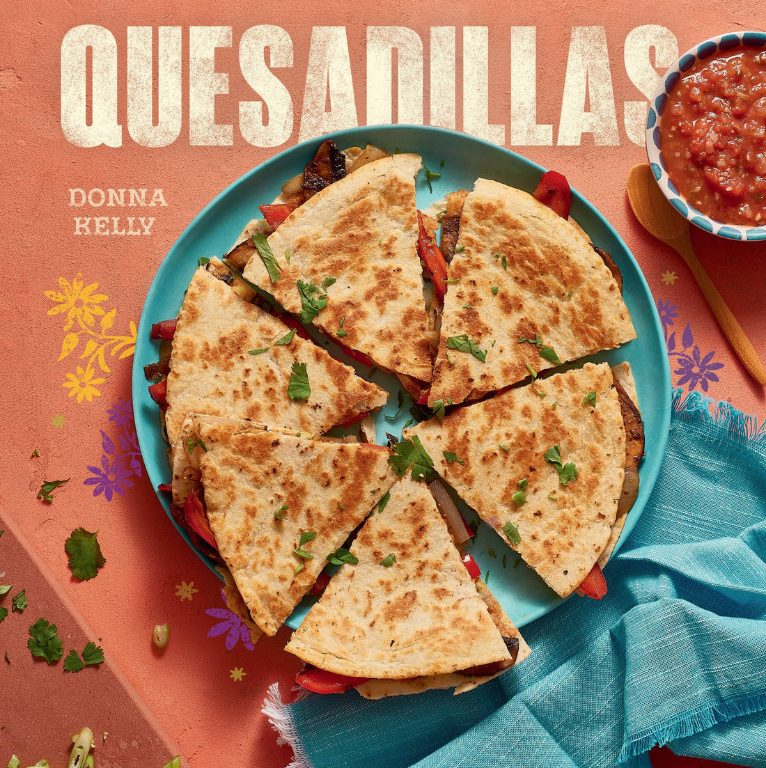 Quesadillas Cookbook
