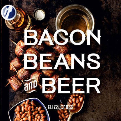 Bacon, Beans, and Beer Cookbook (Colorado Author)